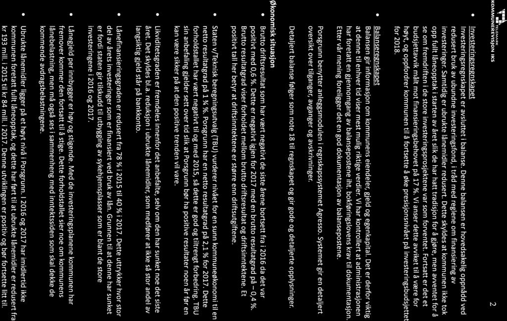 0,4 18/18 Årsregnskap og årsmelding 2017 for Porsgrunn kommune - Uttalelse fra kontrollutvalget - 18/04062-1 Årsregnskap og årsmelding 2017 for Porsgrunn kommune - Uttalelse fra kontrollutvalget :