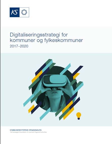 Digitaliseringsstrategi 2017-2020 - satsingsområder Brukeren i sentrum Digitalisering som driver for innovasjon og økt produktivitet