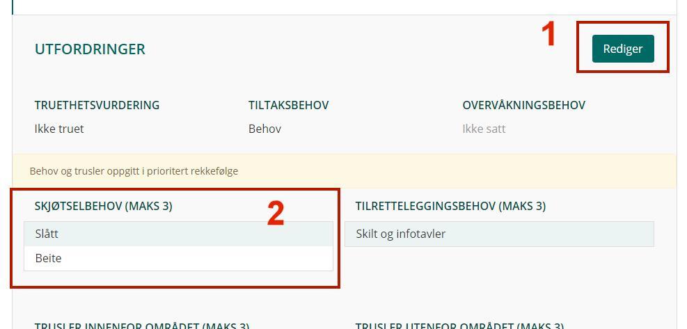 Noen avsnitt har egenskapsdata i form av lister. I eksemplet i Figur 6-6 er det en verdiliste for skjøtselsbehov for naturvernområder hvor det er lagt inn to verdier.