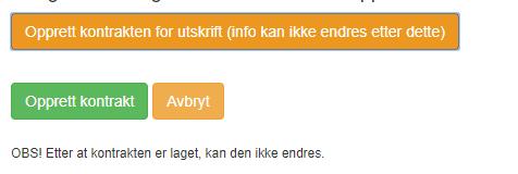 Når kontrakten er ferdig fylt inn og (eventuelt) signert, klikker du på «Opprett kontrakt for utskrift»