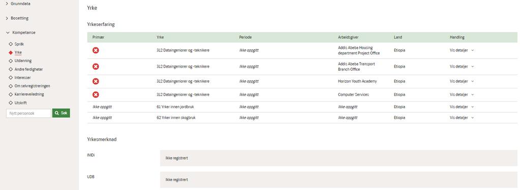 Yrke Under Yrke vil også her skjermbildet vise ulikt avhengig av hvilken kilde som informasjonen kommer fra. For mottaksbeboere vil kilden normalt være Selvreg.