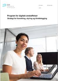 Innledning og bakgrunn Strategien legger grunnlaget for gjennomføring av «Program for digitale anskaffelser» i perioden 2018 til 2024.