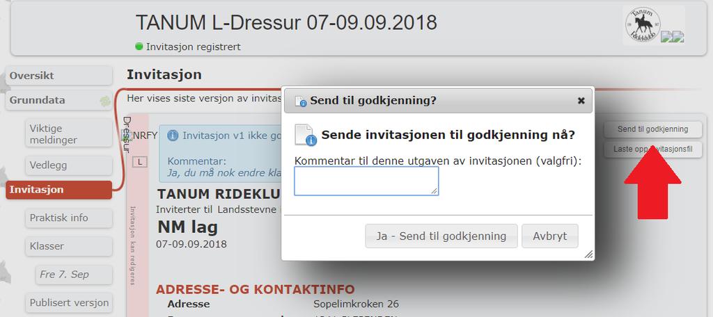 Godkjenning av invitasjon Når invitasjonen er klar, går du til menypunktet «invitasjon» igjen og velger «godkjenn invitasjon».