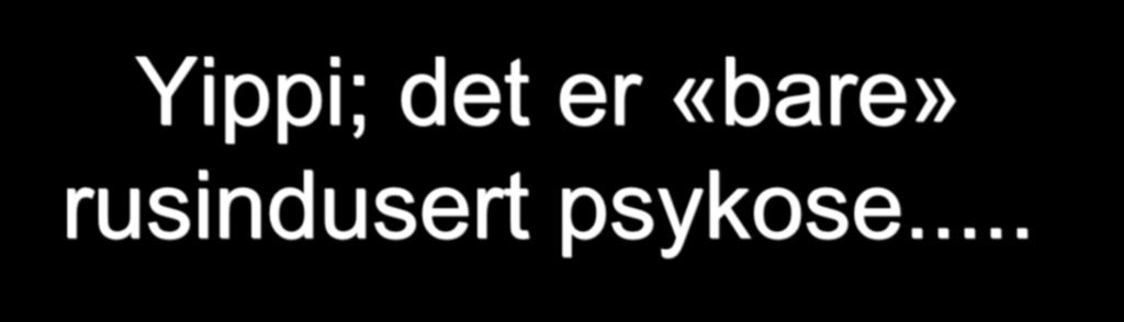 Yippi; det er