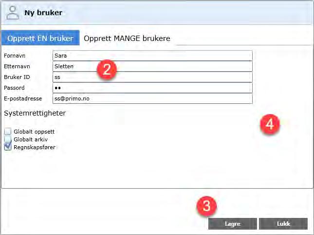 Brukeroppsett Du kan opprette nye brukere og endre på eller deaktivere brukere også ved å gå rett på fanen Brukeroppsett.