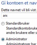 ARX i VISTA Velg Opprett en ny konto. Gi den nye brukeren navnet arx og sett brukeren som Administrator. Trykk Opprett Konto.