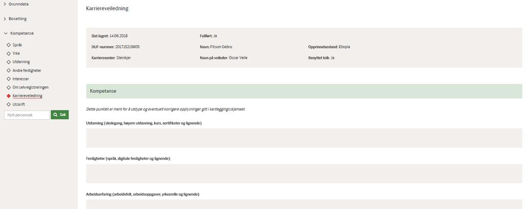 Karriereveiledning Dette skjermbildet viser hva karriereveileder har registrert i sin samtale med flyktning som