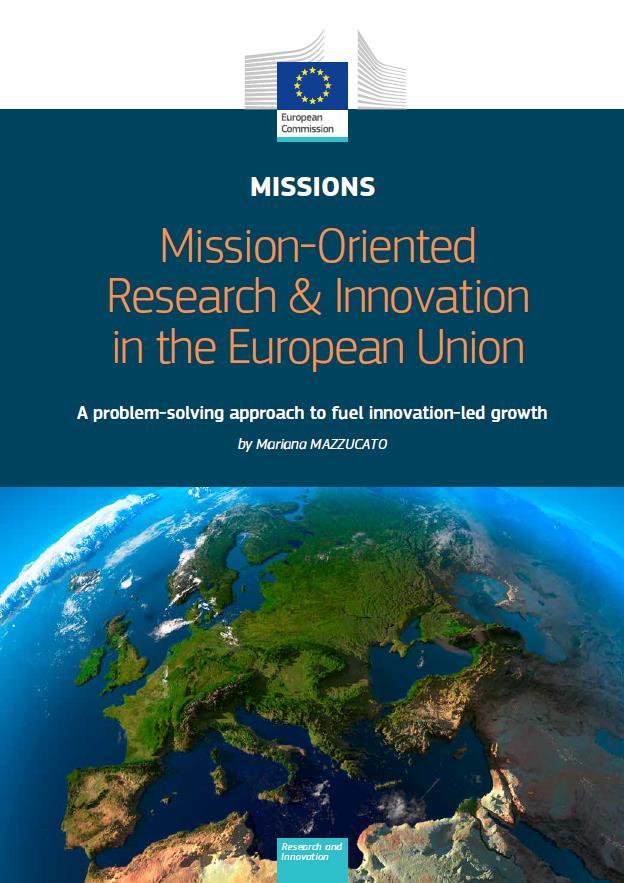 «Missions» EU og Norge 1. Være dristige og inspirerende med en høy grad av samfunnsrelevans 2. Ha en klar retning; målrettet, målbar og tidsavgrenset 3.