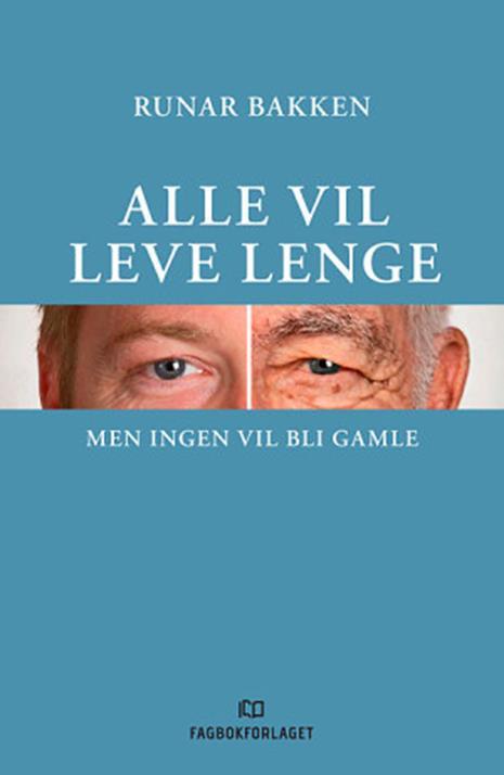 Alle vil leve lenge,