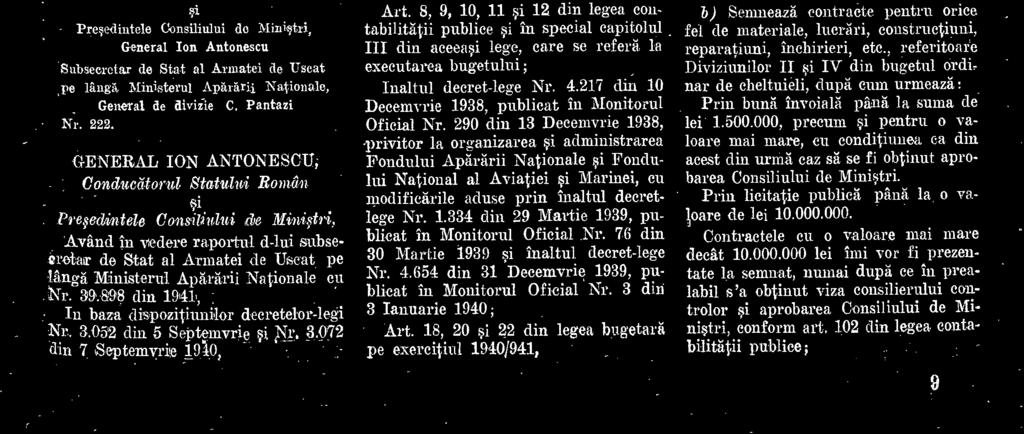 222, GENERAL ION ANTONESCU; Conducittoral Statutui Roman Preedintele Miutgri, AVfind In vedore raportul d-lui subsetretar de Stat al Armatei de Useat pe Iângi Ministerul Aparárii Nationale ca Nr. 39.