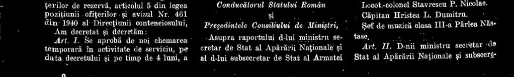 298 din decretul-lege Nr. 3.012 din 4 Septemvrie 1940, pentru organizarea Corpului de avocati din Romania. Prin decretul-lege Nr. 2.575 din 31 Julie 1940, publicat in Monitorul Oficial Nr.