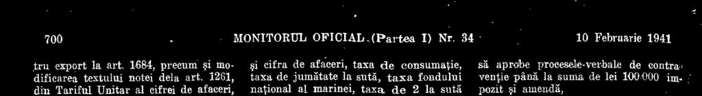 411 din 22 Februarie 1936, relative la importurile de materii prime, ea rezerva reexportarii sub forma industrializata, Decidem: Art. I.