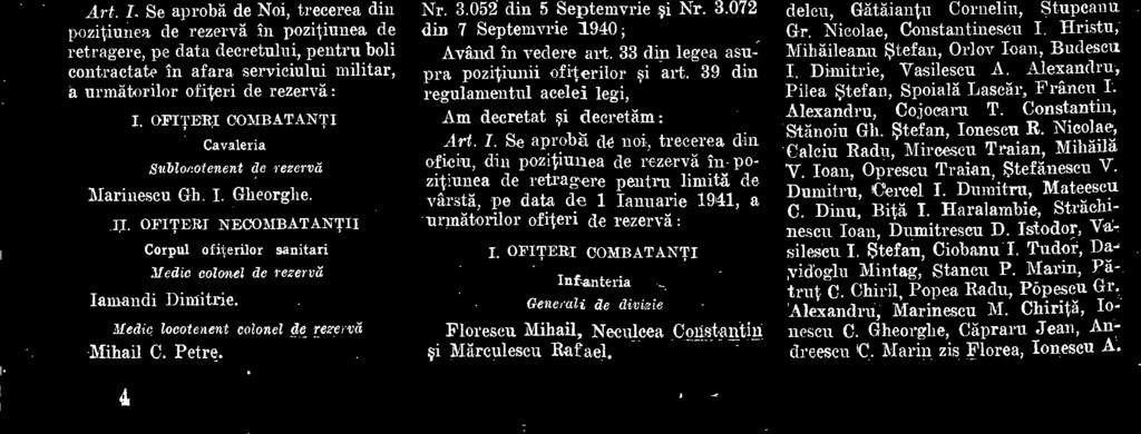 88.620 din 30 Ianuarie 1941, In baza dispozitiunilor decretelor-legi Nr. 3.052 din 5 Septemvrie i Nr. 3.072 din 7 Septemvrie 1940 ; Având in vedere art.