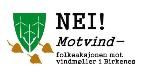 Motvind folkeaksjonen mot vindmøller i Birkenes v/terje Ånesland (sekr.) Skaftåsen 34 4760 Birkeland info@birkenesmotvind.