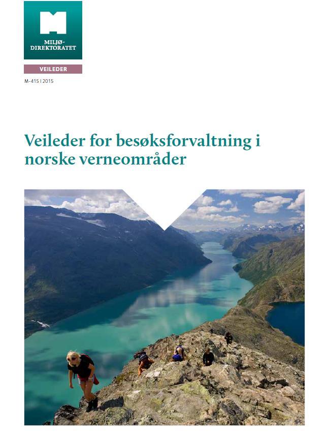 Besøksforvaltning er eit satsingsområde i miljøforvaltninga Miljødirektoratet: Alle større verneområder skal ha ein godkjent besøksstrategi innan 2021 Auka bruk av verneområda «Velkommen