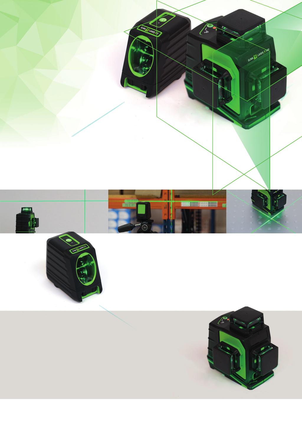 Elma Laser x2 og x360 Grønne Linjelasere for betydelig økt synlighet! Høy presisjon i robust design se mer på www.elma-instruments.no Linjer, hulrom og vater?