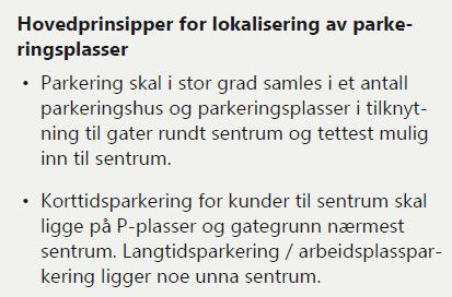 Parkeringsstrategien inneholder åtte strategier med handlingsplan for hvordan parkering vil være virkemiddel for å nå målene i bystrategien om å