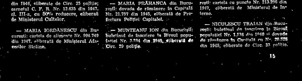 423 din 1947, pe numele Angela Menzilgian, eliberate de OfiOul. Economic, pe luna Decemvrie.