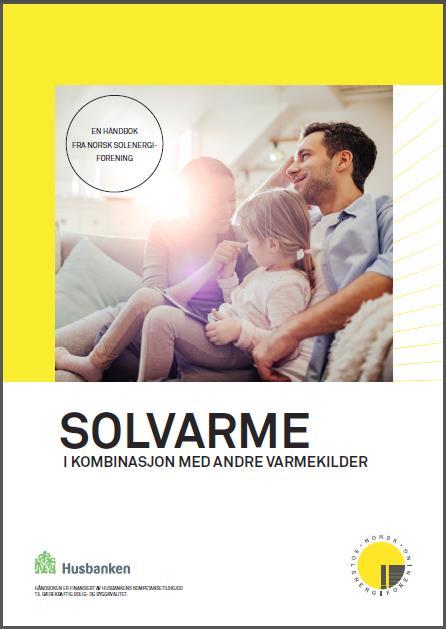 Solfangere i kombinasjon med andre energikilder Romoppvarming: vannbårne varmesystemer Solvarme + el Solvarme + bioenergi Solvarme + varmepumpe (+ lagring i grunnen ved