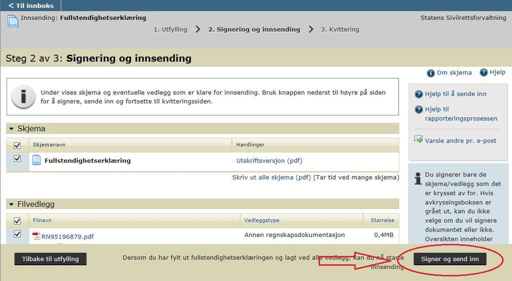 Du får da en oppsummering over hva som sendes inn, kontroller her at alle vedlegg er med. Velg så «Signer og send inn».