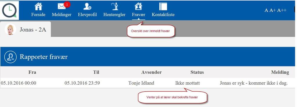 4.2. Se innmeldt fravær Fra forsiden, trykk på «Fravær» på toppmenyen for å se oversikt over innsendte