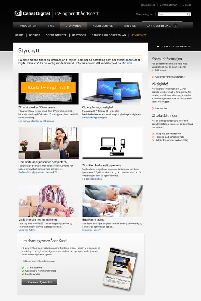 ÅPENKANAL April 2016 2 Sjekk ut styrenyttsidene på nett Gled deg over mulighetene! Vår historie med Telenor er lang, fra Telenor Avidi til Canal Digital Kabel-TV AS.