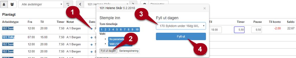 Ved kortere dager Jobber den ansatte litt hver dag må resten av den forventede tiden fylles ut med sykdom. For å gjøre dette benytter vi en funksjon som heter Fyll ut dagen.