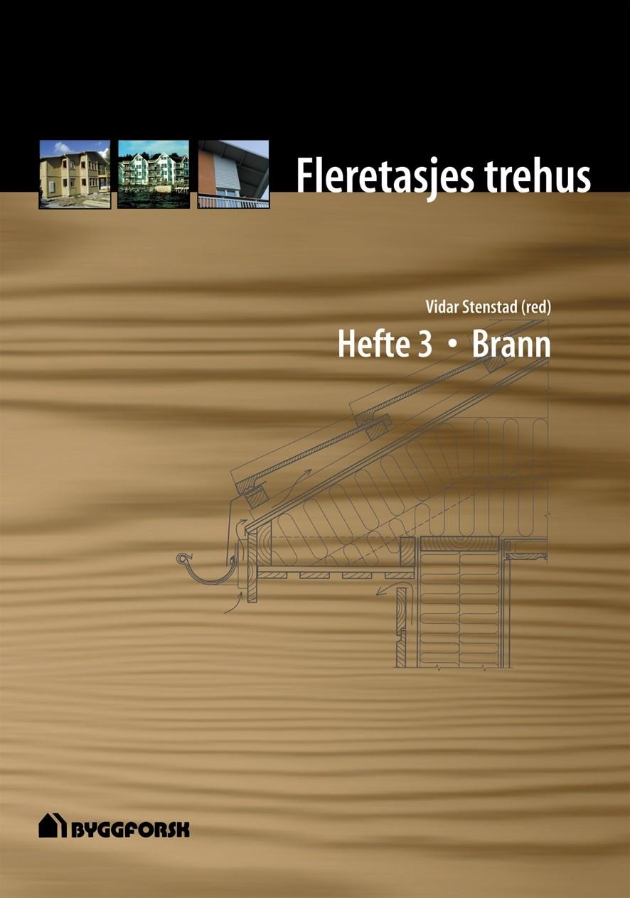 Nordisk prosjekter 995-22 Brandsäkra trähus, Fleretasjes trehus Grunnlag for utvidelse av preaksepterte ytelser i 27 Nyere norske