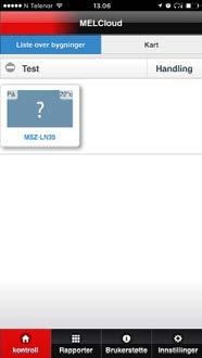 Last ned MELCloud-appen til telefonen og opprett en bruker, se punkt 6 i denne manualen. 3.