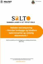 SaLTo Årsmelding 2017 av perioden 2015-17. RVTS Øst har i mange år vært med i SaLTo Kontaktforum hatkriminalitet og voldelig ekstremisme.