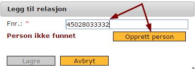 Fyll inn foresattes fødselsnummer Trykk Opprett person