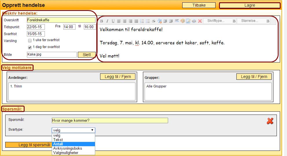 Velg mottakere Legg til spørsmål/definer ev spørsmål man ønsker å stille de foresatte, for eksempel: «Hvor mange kommer?