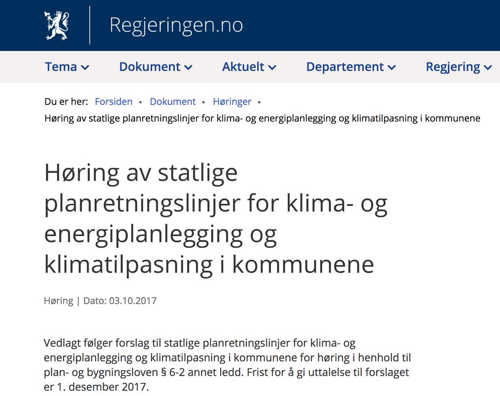 NYE RETNINGSLINJER «Det skal i alle planer etter plan- og bygningsloven gjøres rede for hvilket