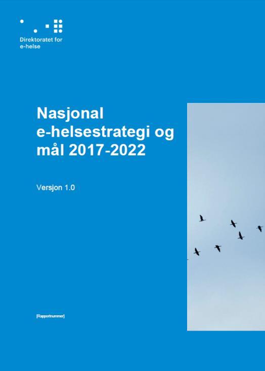 Nasjonal styringsmodell for e-helse Strategi og handlingsplan Nasjonale utvalg Nasjonale prosesser HOD Direktoratet for e-helse Produktstyrer