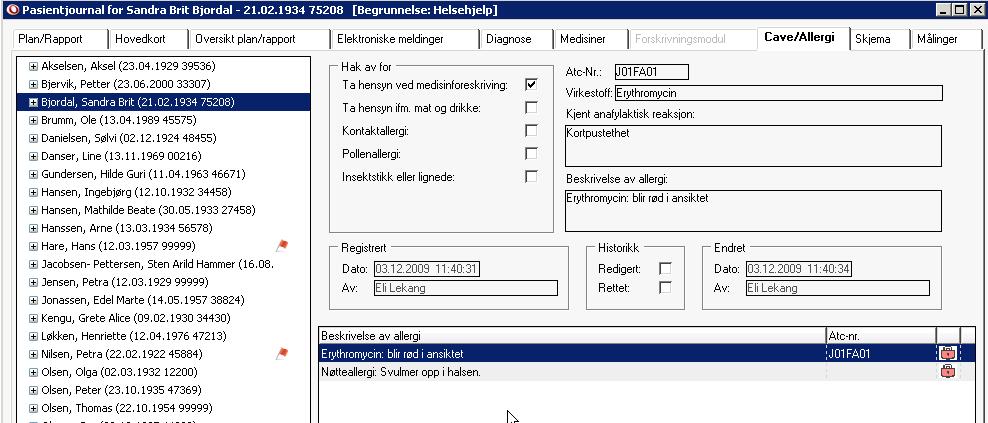 10.0 Cave / Allergi Registrering av cave og allergi i Profil har et eget skillekort i Pasientjournalen. Man kan registrere forskjellige typer av cave og allergi: 1.