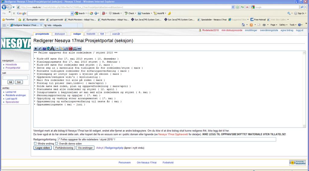 Man er da omdirigert til Redigering siden. 1. Redigere siden Der man endrer innhold til siden som er relevant for deres rode (og bare det).