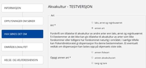 5.3 HVA DET SØKES OM 5.3.1 Art Her er det Annen art, som krysses av. Etter det får en velge hvilken annen art det gjelder, og da velges det Tang og tare.