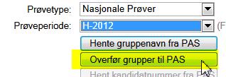 3.3. Velg prøvetype, periode og overfør gruppene til 3.3.1 for Nasjonale prøver 1. Velg prøvetype Nasjonale prøver 2. Velg riktig prøveperiode her H-2012 3. Trykk på Overfør grupper til 4.