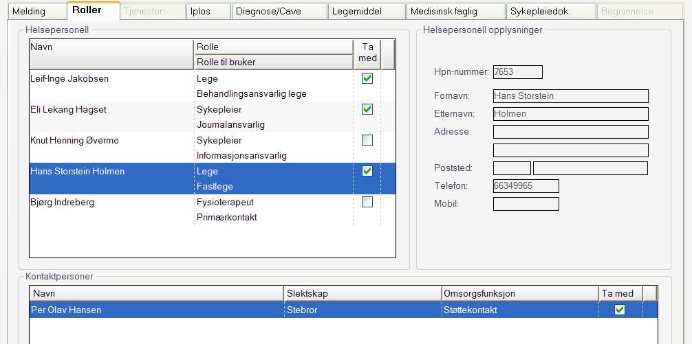 Roller I fanen Roller kan man legge ved informasjon om helsepersonell og andre forbindelser som har en tilknytning til brukeren.