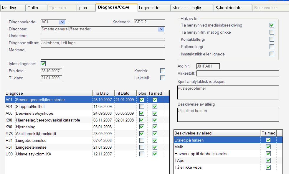 Diagnose/Cave I fanen Diagnose/Cave kan man velge å ta med opplysninger om diagnoser og Cave/allergi fra brukerens journal.