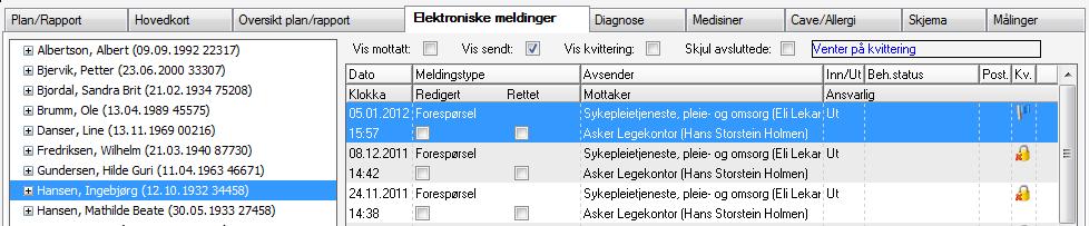 Inntil Grense for applikasjonskvittering er nådd, vil sendte meldinger vises med blått flagg, og teksten på Kvitteringsstatus er: Venter på kvittering. 8.2.