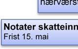 hver måned, Follo-portalen, Forenklet rapportering pr. deltakerkomm. ) 30.9. (Skatt øst) Frist - Statistikk 17.10. 2016 kontrollvirksomhet (10. hver måned, deltakerkomm.