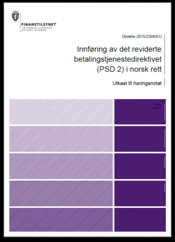 Tidslinjen PSD2 direktiv RTS EU-lovgivning Norsk lovgivning Teknisk implementering Teknisk implementering