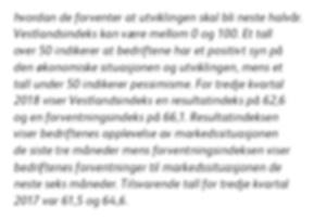 Bedriftene er tilfeldig utvalgt med to eller flere ansatte, fordelt på 200 bedrifter i Rogaland, Hordaland og Møre og Romsdal og 100 i Sogn og Fjordane.