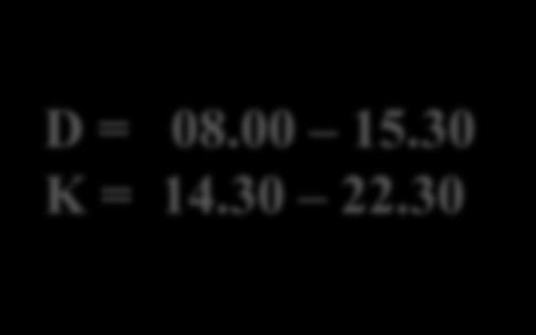 Søndag Uke 1 D D K K D F F Uke 2 D D K K D F