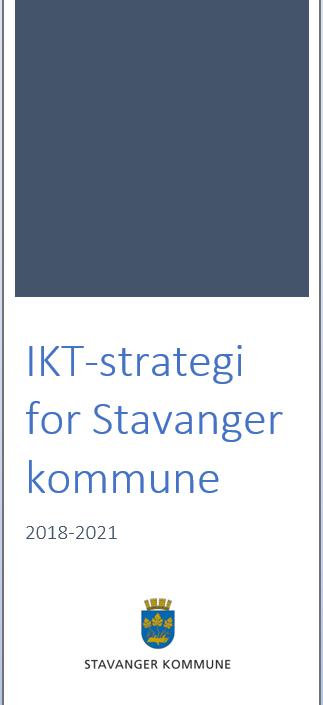 Ny IKT strategi i Stavanger Mer fokus på data: Informasjonsmodell og masterdata Integrasjoner og gjenbruk av data Eierskap,