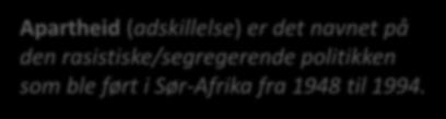 fysisk atskilt fra hver Apartheid