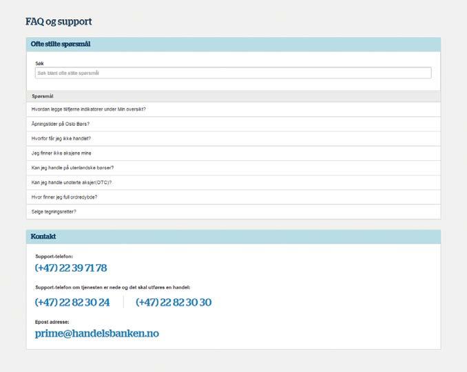 . FAQ og support Det finnes også spørsmål- og svar-side (FAQ), som du finner til høyre på oversikten, hvor