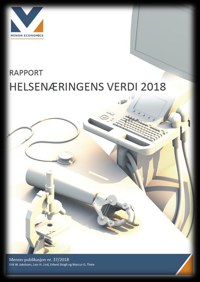 HELSENÆRINGENS VERDI Hovedbudskap 1. Fortsatt høy vekst i hele helsenæringen 2. Helsenæringen eksporterte for 23,5 milliarder kroner i 2017 3.