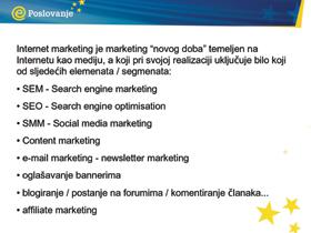 3.3. Internetski marketing Ciljevi poglavlja 3.3.: shvatiti da postoji cijeli niz alata dostupnih za internetski marketing Što je internetski marketing i od kojih se elemenata sastoji?